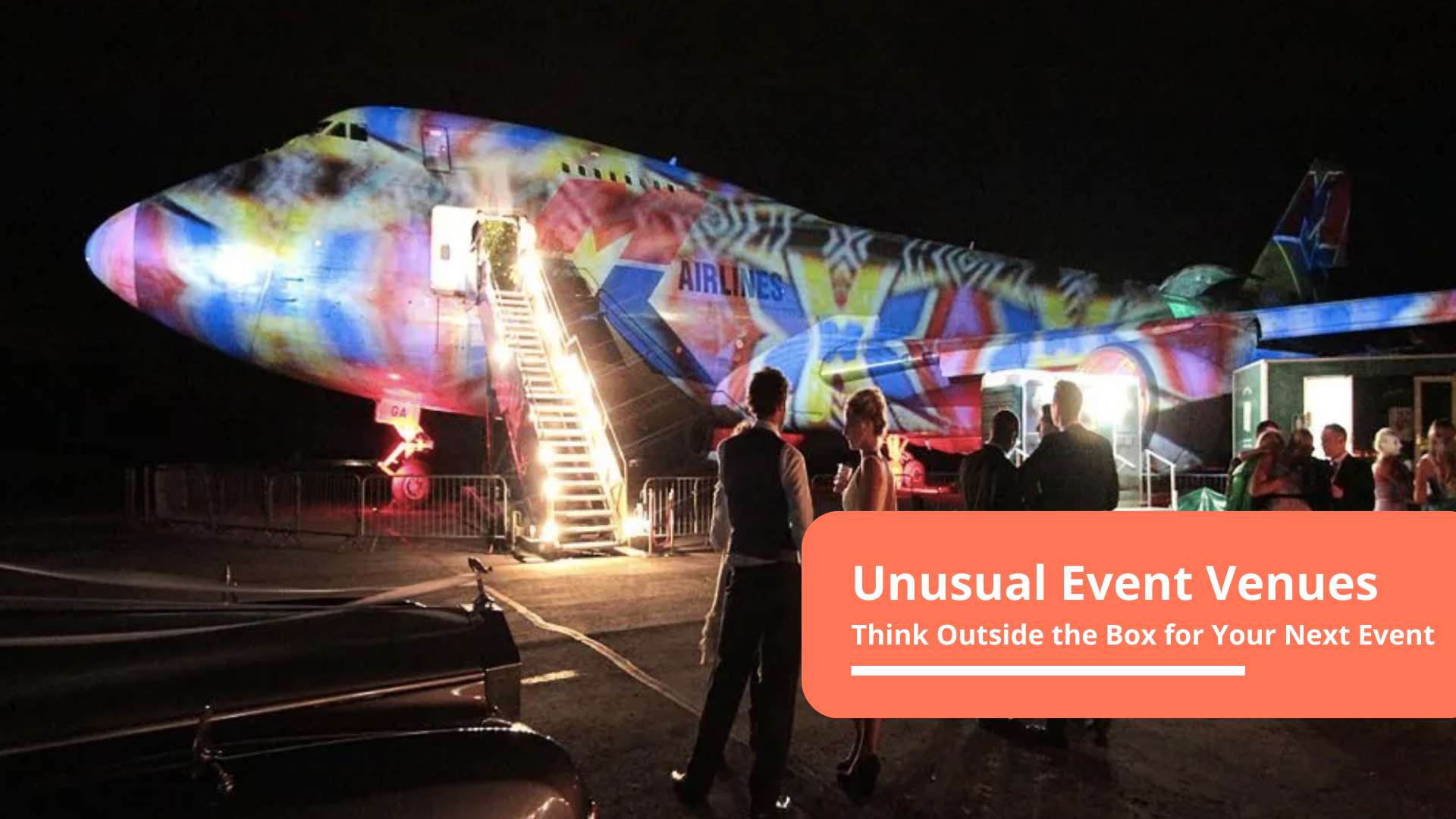 Unusual Event Venues: Think Outside the Box for Your Next Event
